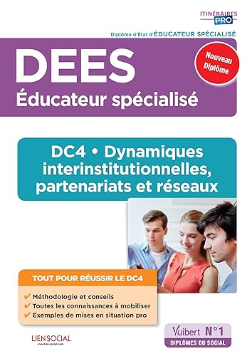 DEES - DC4 Dynamiques interinstitutionnelles, partenariats et réseaux: Diplôme d'État d'Éducateur spécialisé DEES - Nouveau Diplôme