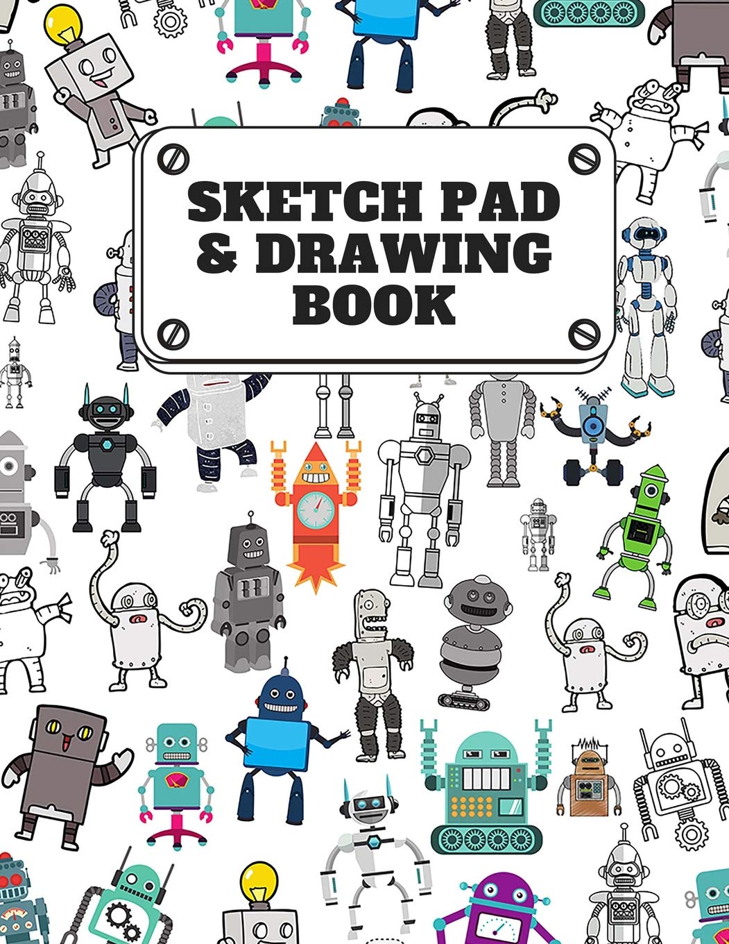Sketch Pad & Drawing Book: 8.5" X 11",Artist Sketchbook: 110 page, Drawing and Creative Doodling,Sketching. Sketchbook and Notebook to Journal or ... (Drawing Pads, Sketch Pads, And Art Journals)