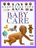 101 Essential Tips: Baby Care