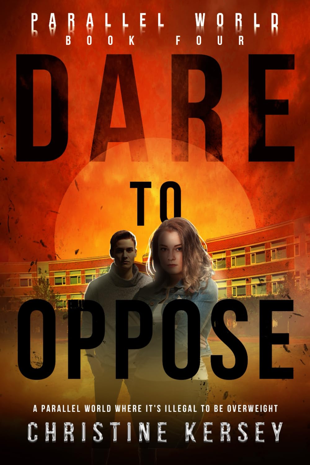 Dare to Oppose (Parallel World Book Four)