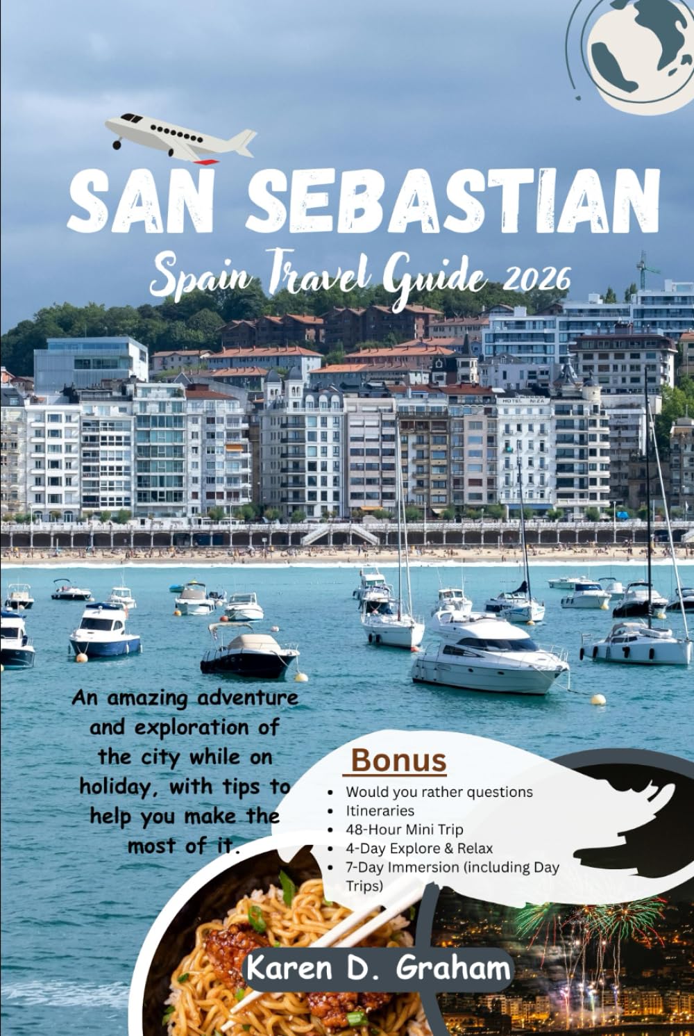 San Sebastián Spain Travel Guide 2026: An amazing adventure and exploration of the city while on holiday, with tips to help you make the most of it.