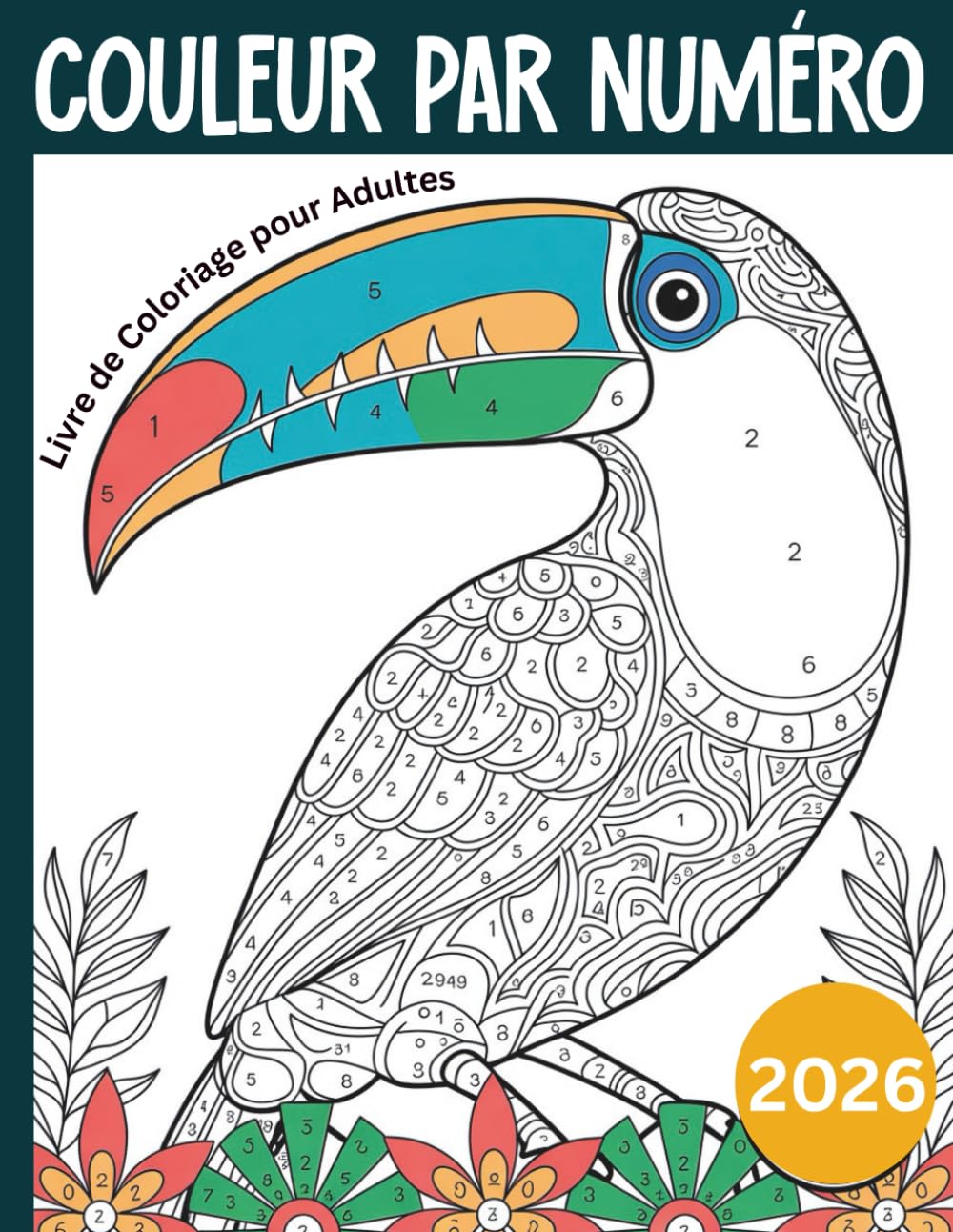 Couleur Par Numéro Livre de Coloriage pour Adultes: Livre de coloriage numéroté adulte – Animaux, fleurs et paysages apaisants