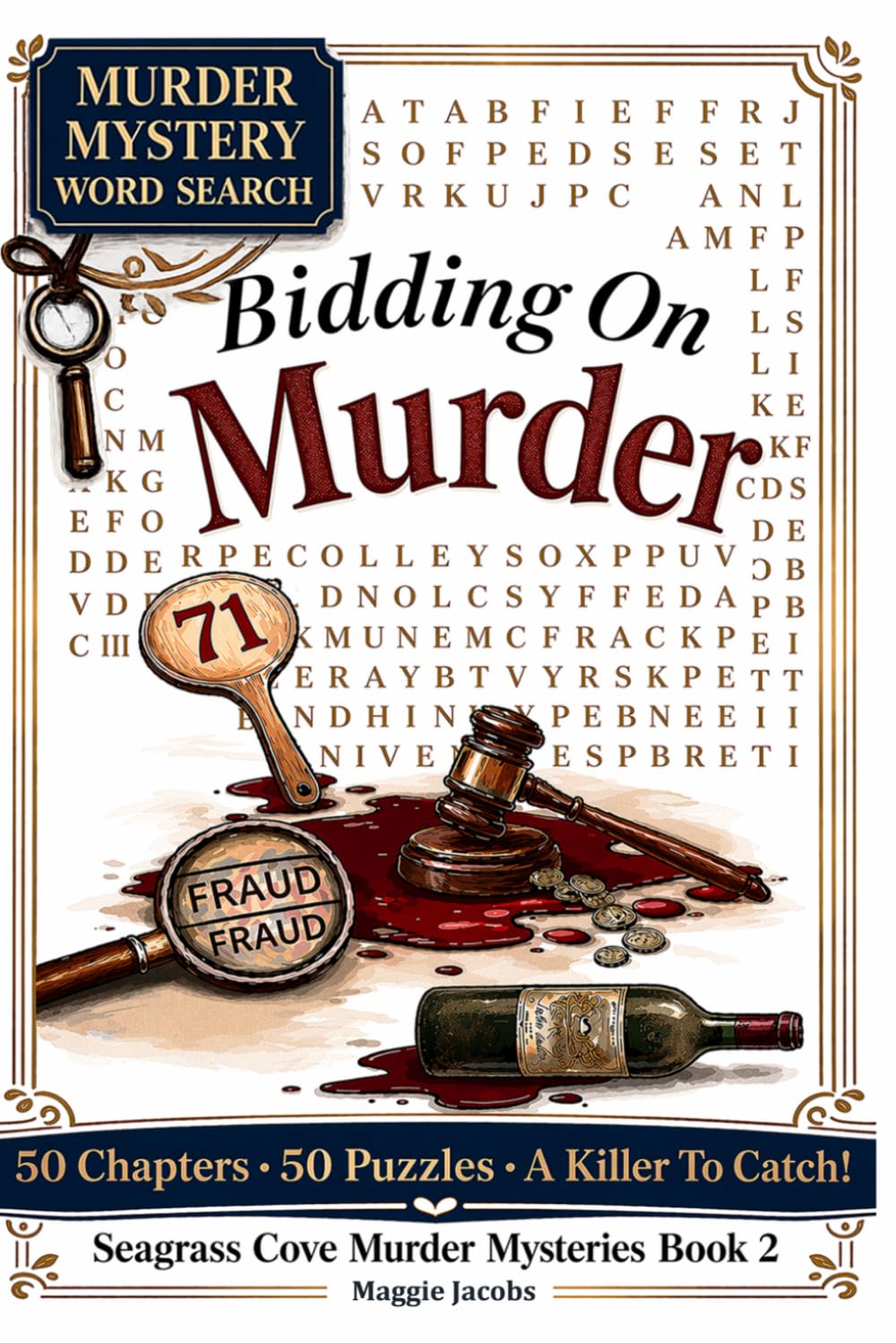 Bidding On Murder: A Cozy Murder Mystery Word Search Book 2 - Enjoy A Great Cozy Mystery - Solve The 50 Puzzles And Catch The Killer - An Interactive ... Cove Cozy Murder Mystery Word Search 3 Books)