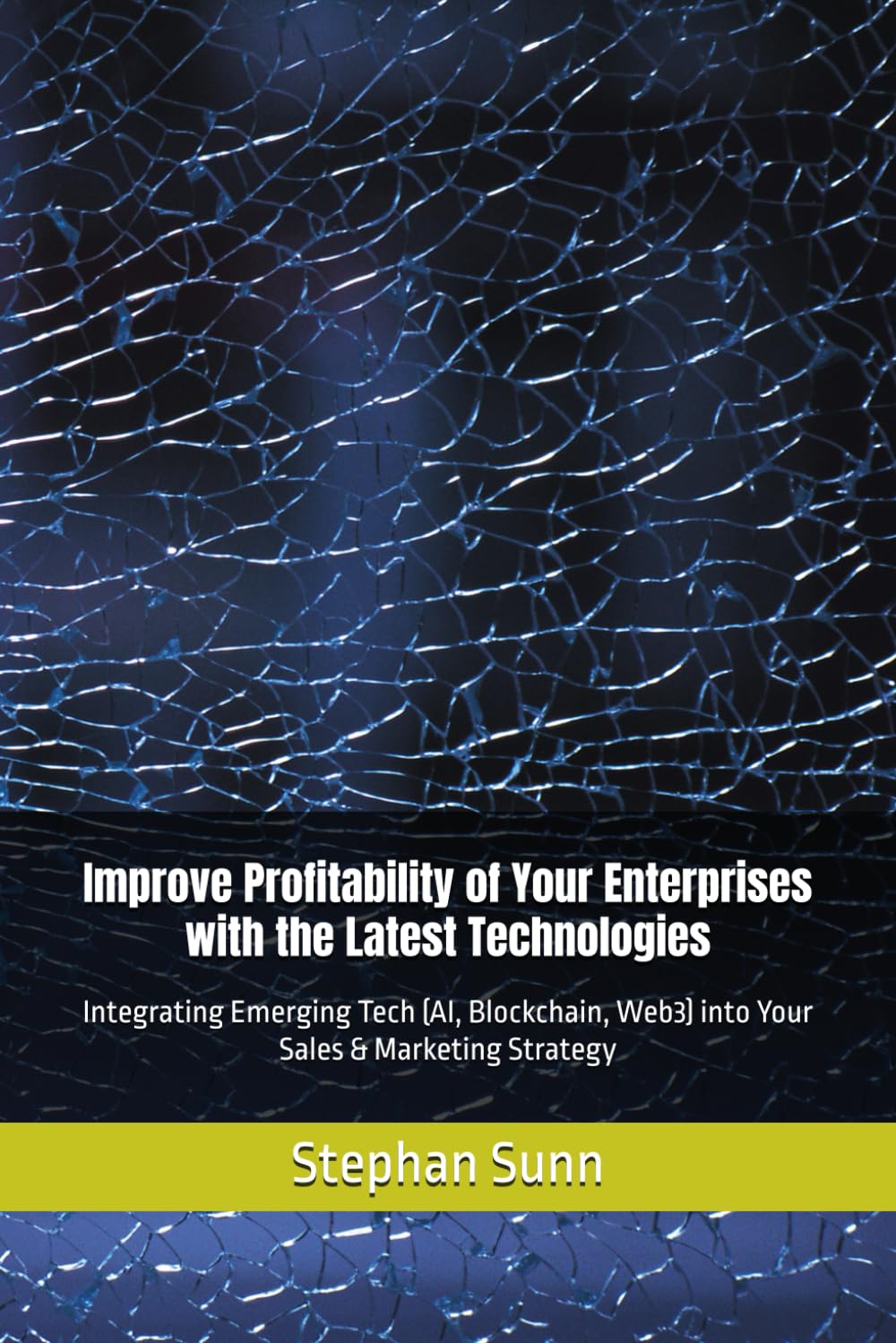 Improve Profitability of Your Enterprises with the Latest Technologies: Integrating Emerging Tech (AI, Blockchain, Web3) into Your Sales & Marketing Strategy