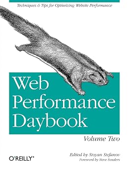 Web Performance Daybook Volume 2 Techniques and Tips for Optimizing Web Site Performance