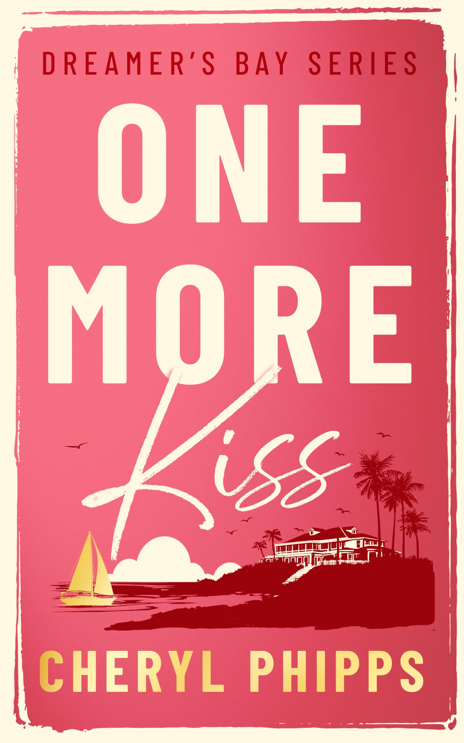 One More Kiss: 2 (Dreamers Bay)