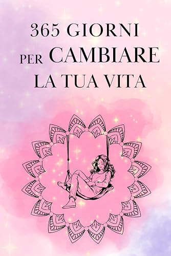 DIARIO DELLA GRATITUDINE E DELLA MANIFESTAZIONE PER LE DONNE - 365 GIORNI PER CAMBIARE LA TUA VITA: Dall'Intenzione all'Azione