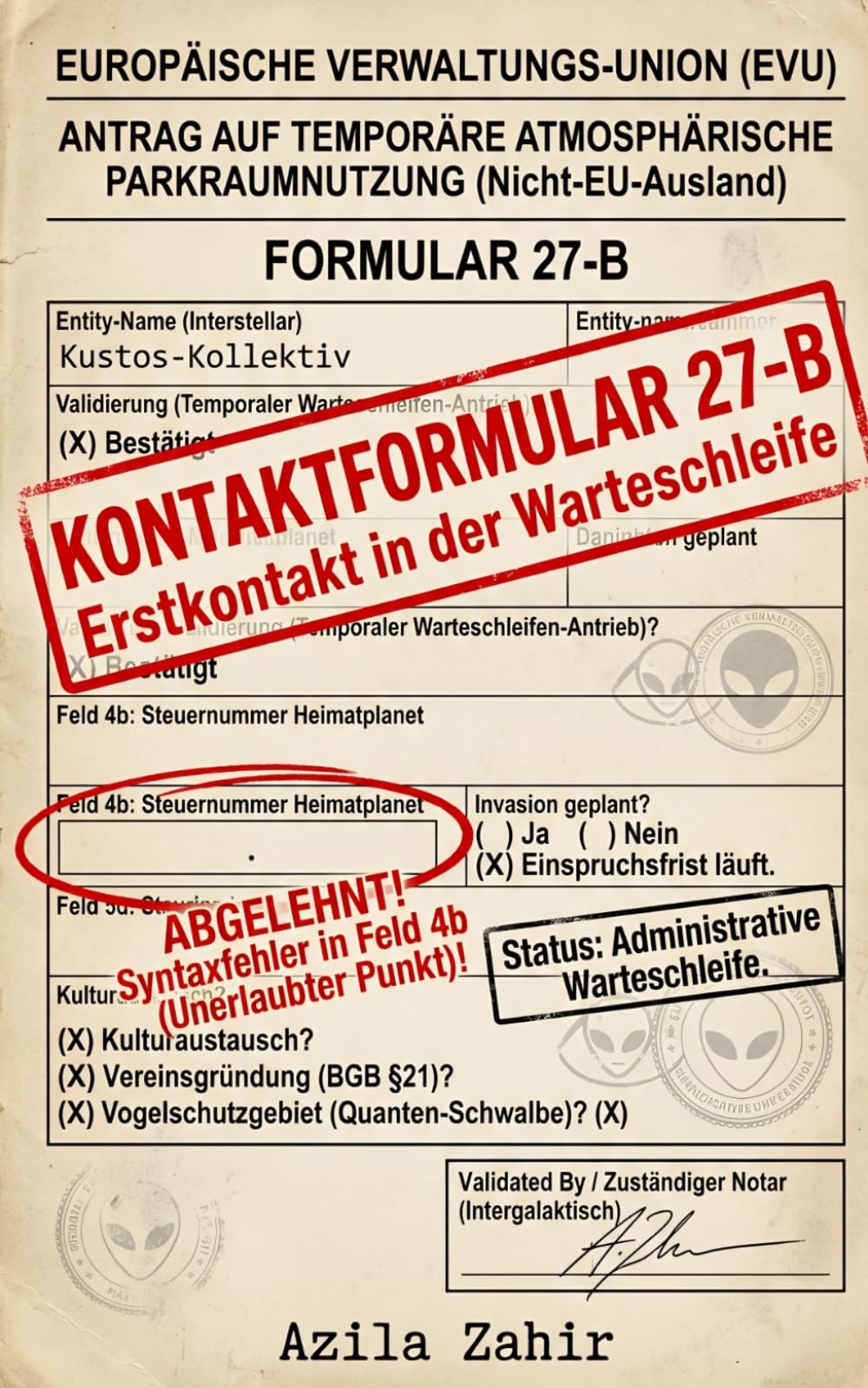 Kontaktformular 27-B: Erstkontakt in der Warteschleife: Ein satirischer Science-Fiction-Roman