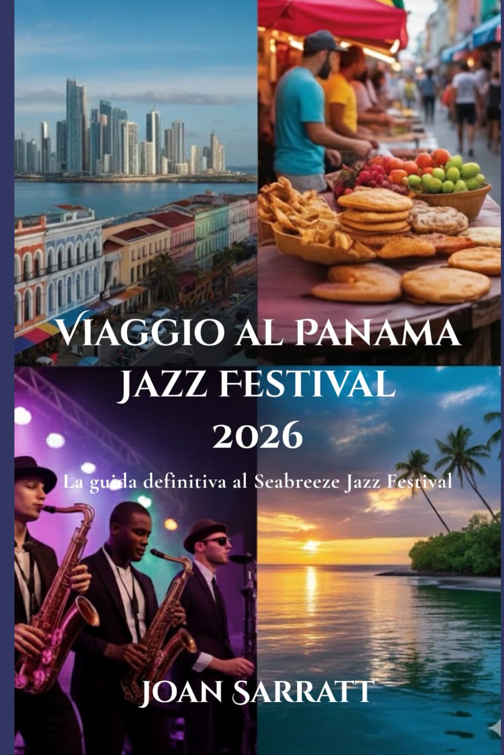 Viaggio al Panama Jazz Festival 2026: La guida defi nitiva al Seabreeze Jazz Festival