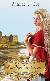 Once Upon Two Kingdoms A Royal Romance