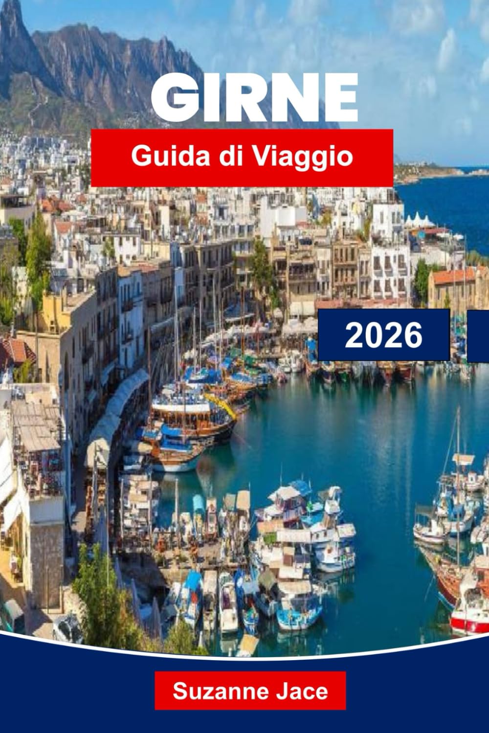 Girne Guida di Viaggio 2026: Esplora la gemma costiera di Cipro con spiagge, castelli, vita portuale e patrimonio culturale