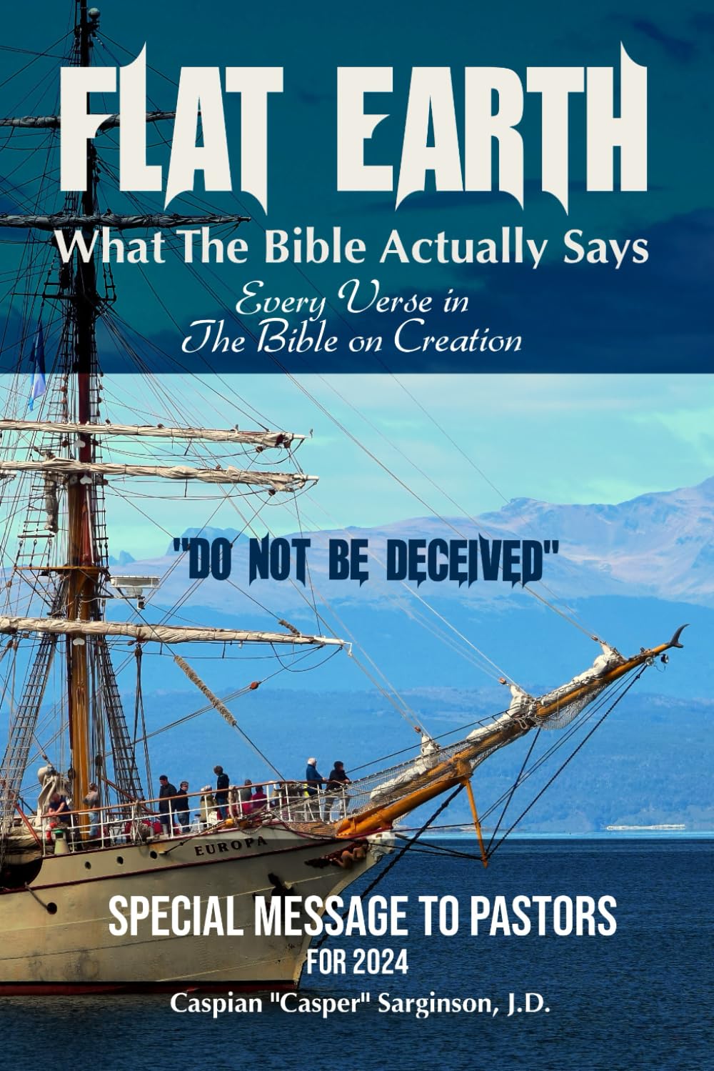 Flat Earth: What The Bible Actually Says: Every Verse In The Bible On Creation (Flat Earth Book ...