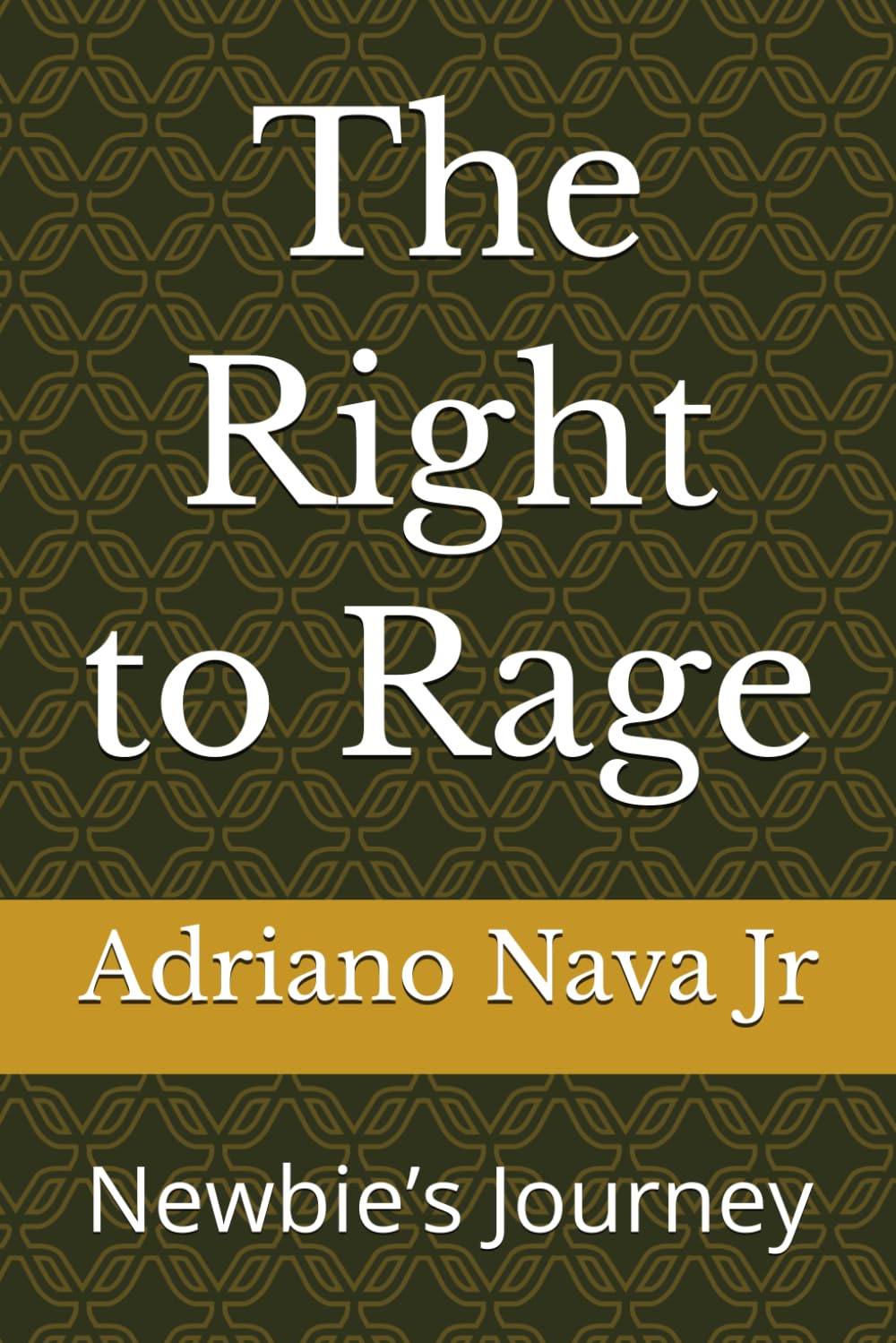 The Right to Rage: Newbie’s Journey (THE RIGHTEOUS PATH Trilogy)
