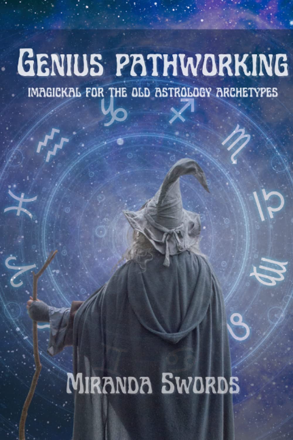 The Genius Pathworking, Imagickal for the Old Astrology archetypes