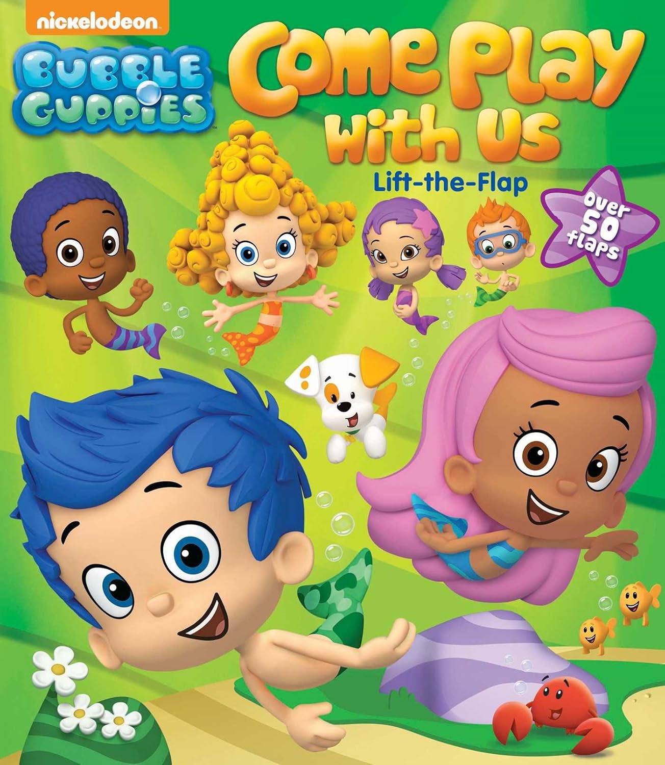 Bubble Guppies: Come Play with Us: Lift-the-Flap (5): Bubble Guppies ...