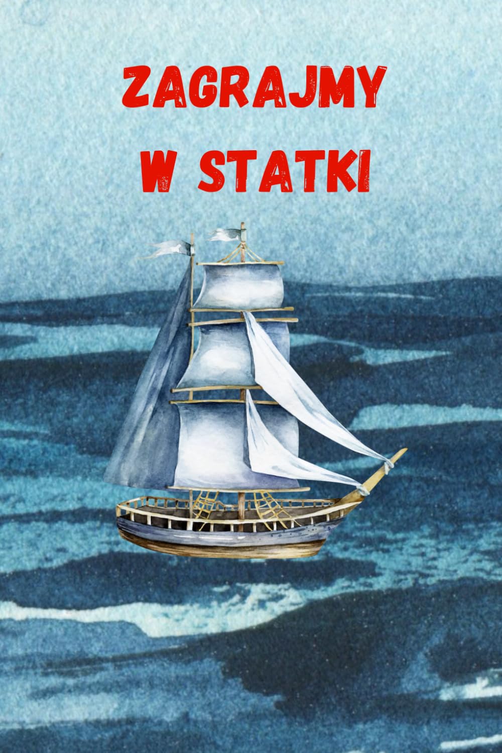 Zagrajmy w statki: Obudź w sobie dziecko, gra w statki.