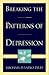Breaking the Patterns of Depression
