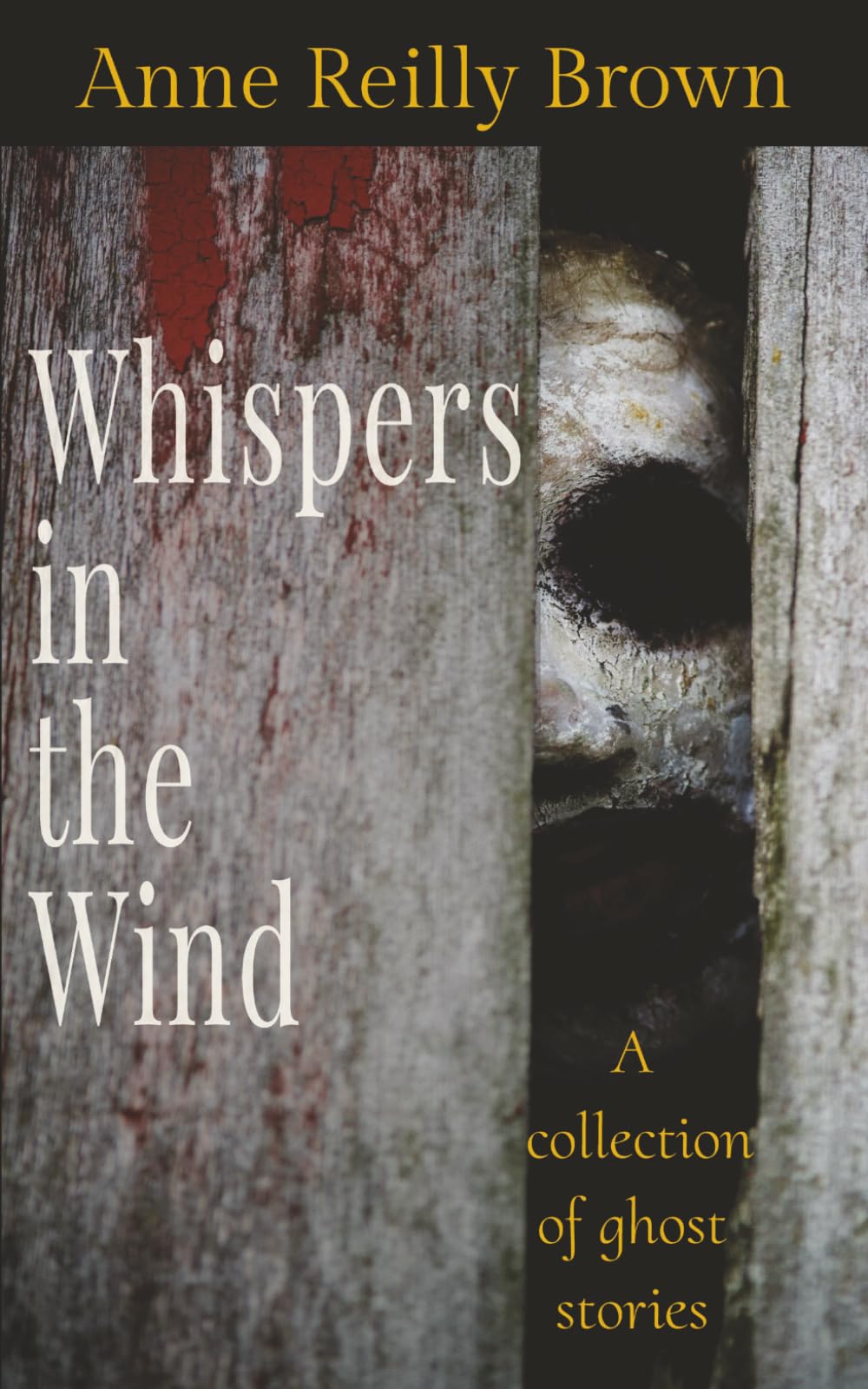 Whispers in the Wind: A Collection of Ghost Stories