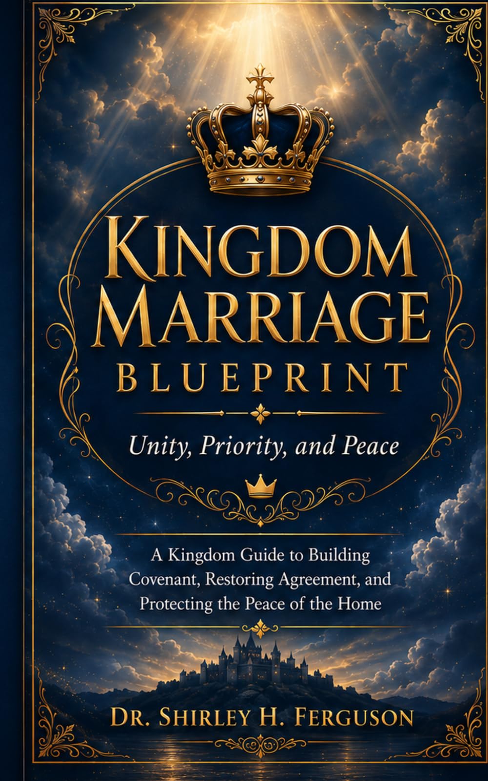 Kingdom Marriage Blueprint: Kingdom Principles for Building a Marriage That Honors God and Stands Strong