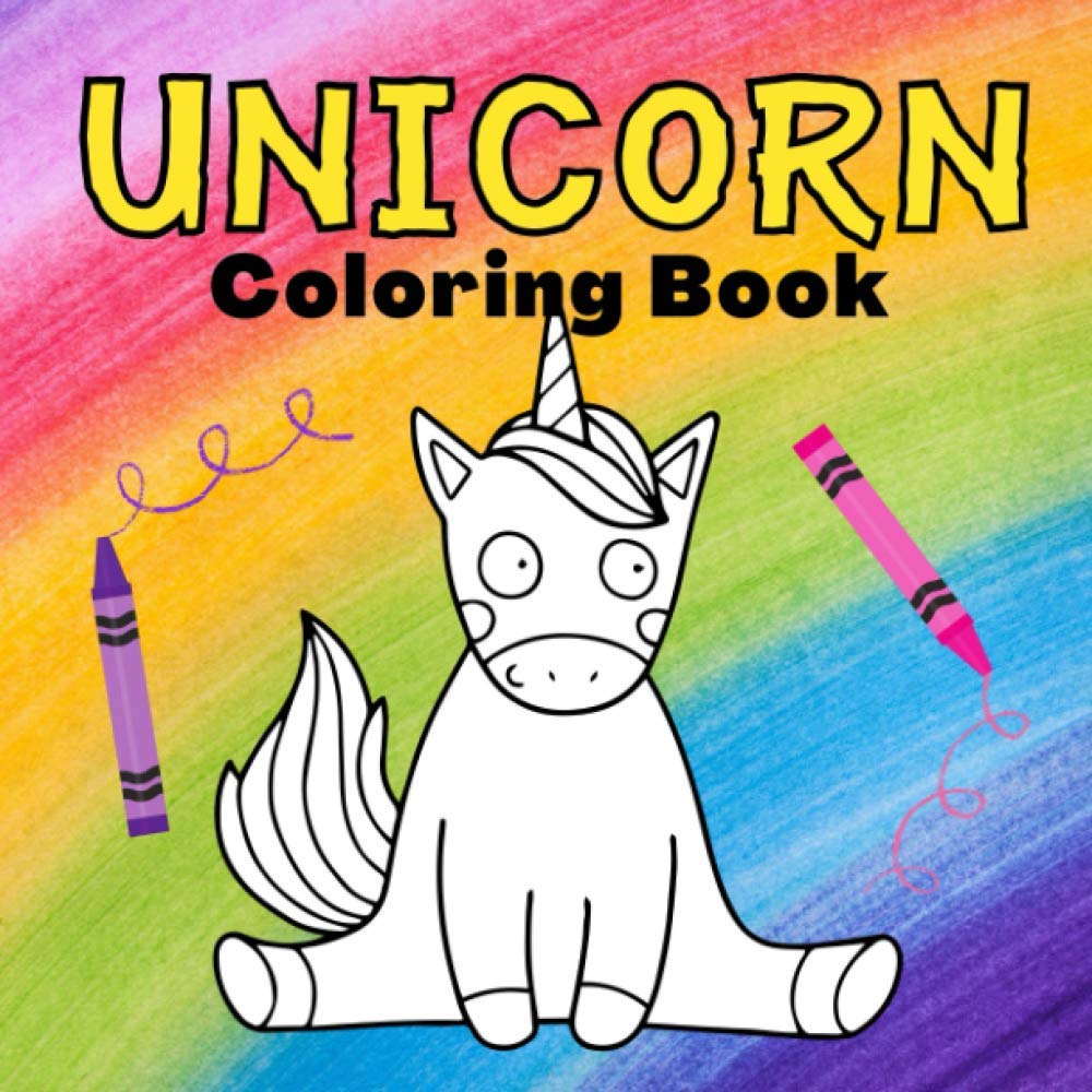 Unicorn Coloring Book: Adorable Unicorn Coloring Page for Kids | Toddlers & Preschool | Rainbow Colors (Unicorn Rainbow Coloring Books)