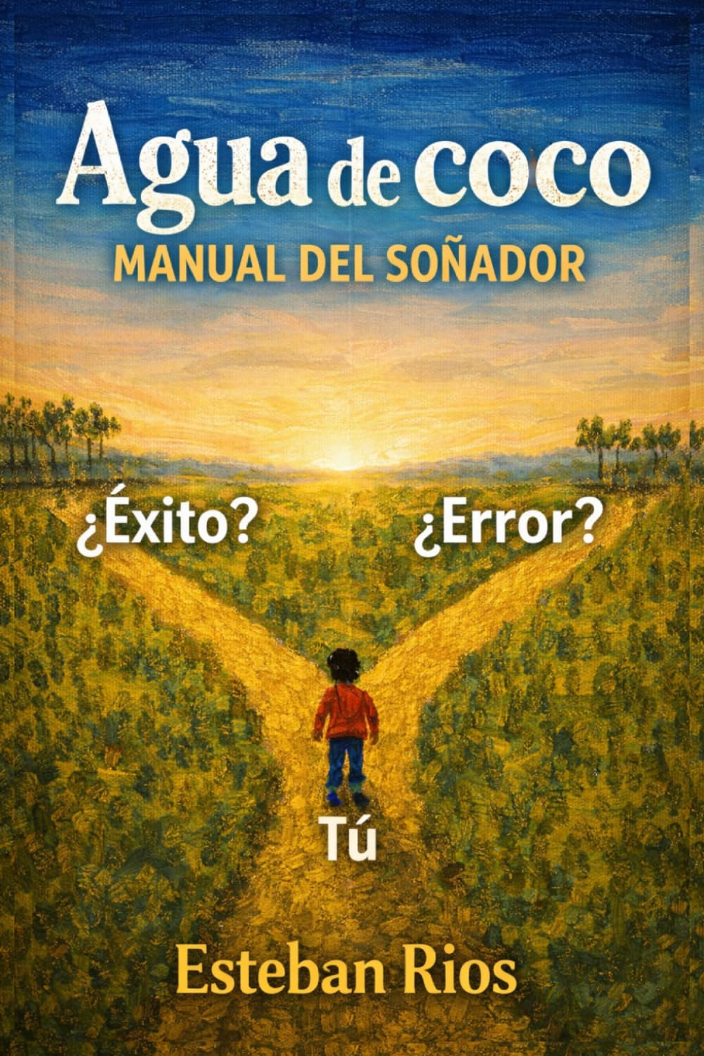 AGUA DE COCO: Manual del Soñador