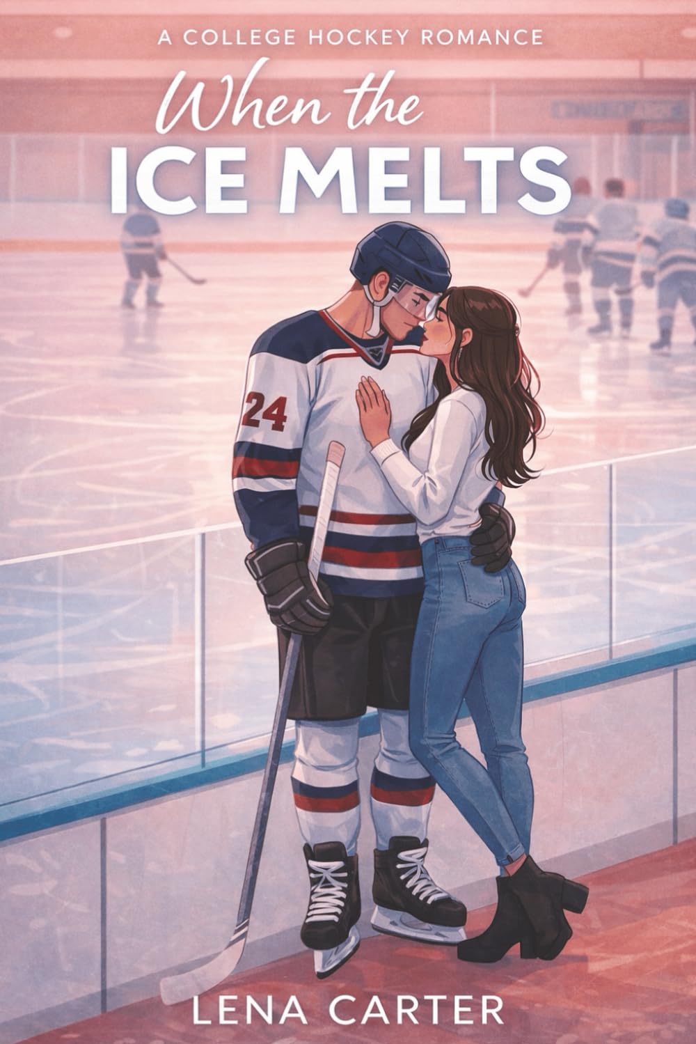 When the Ice Melts: A college hockey romance