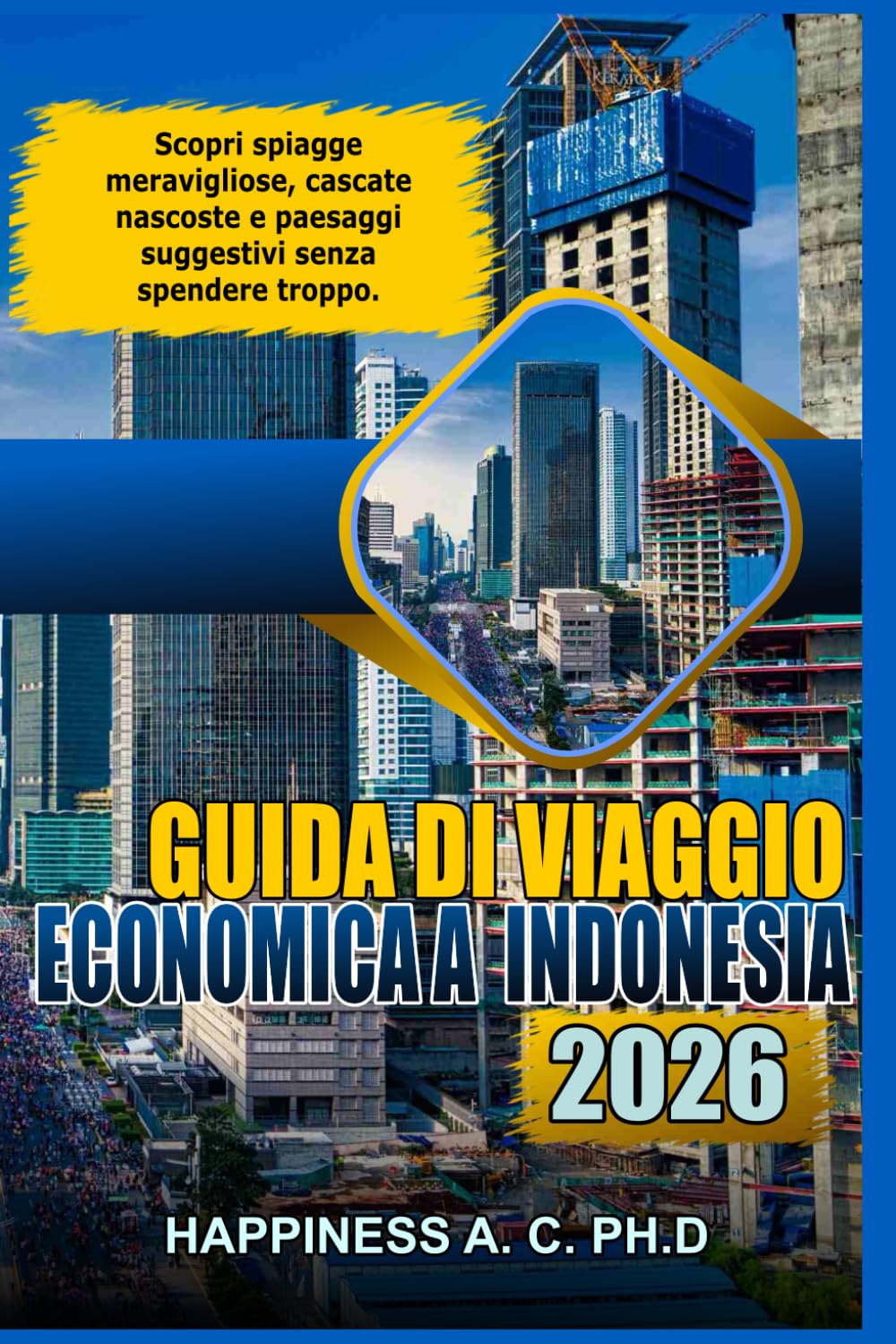GUIDA DI VIAGGIO ECONOMICA IN INDONESIA 2026: Scopri spiagge meravigliose, cascate nascoste e paesaggi suggestivi senza spendere troppo.