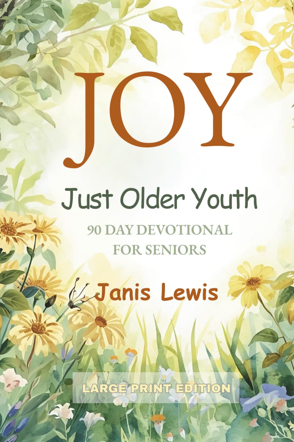 JOY: Just Older Youth 90 Day Devotional