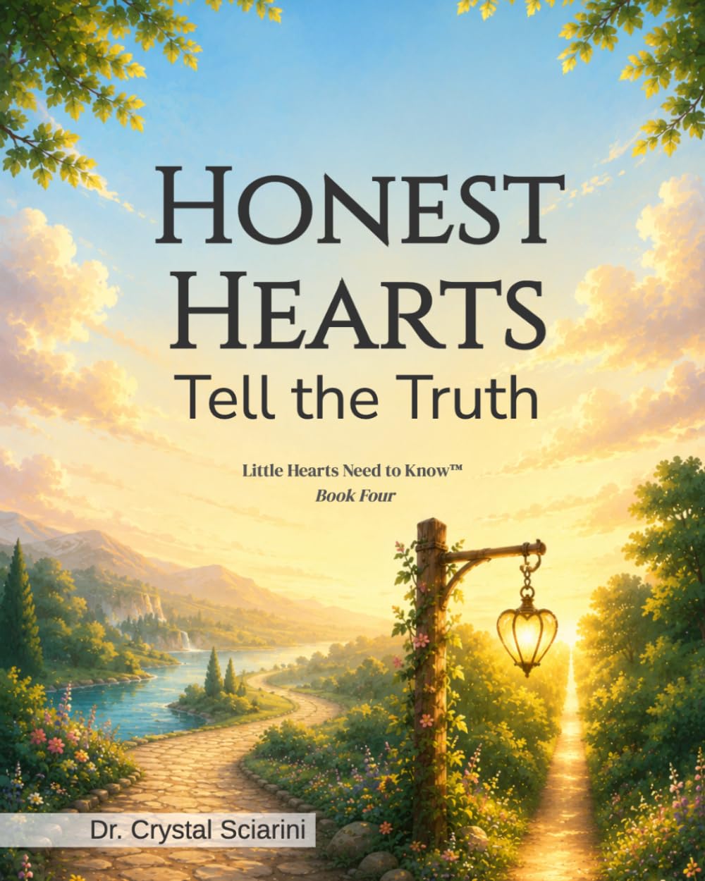 Honest Hearts Tell the Truth: Little Hearts Need to Know: 4