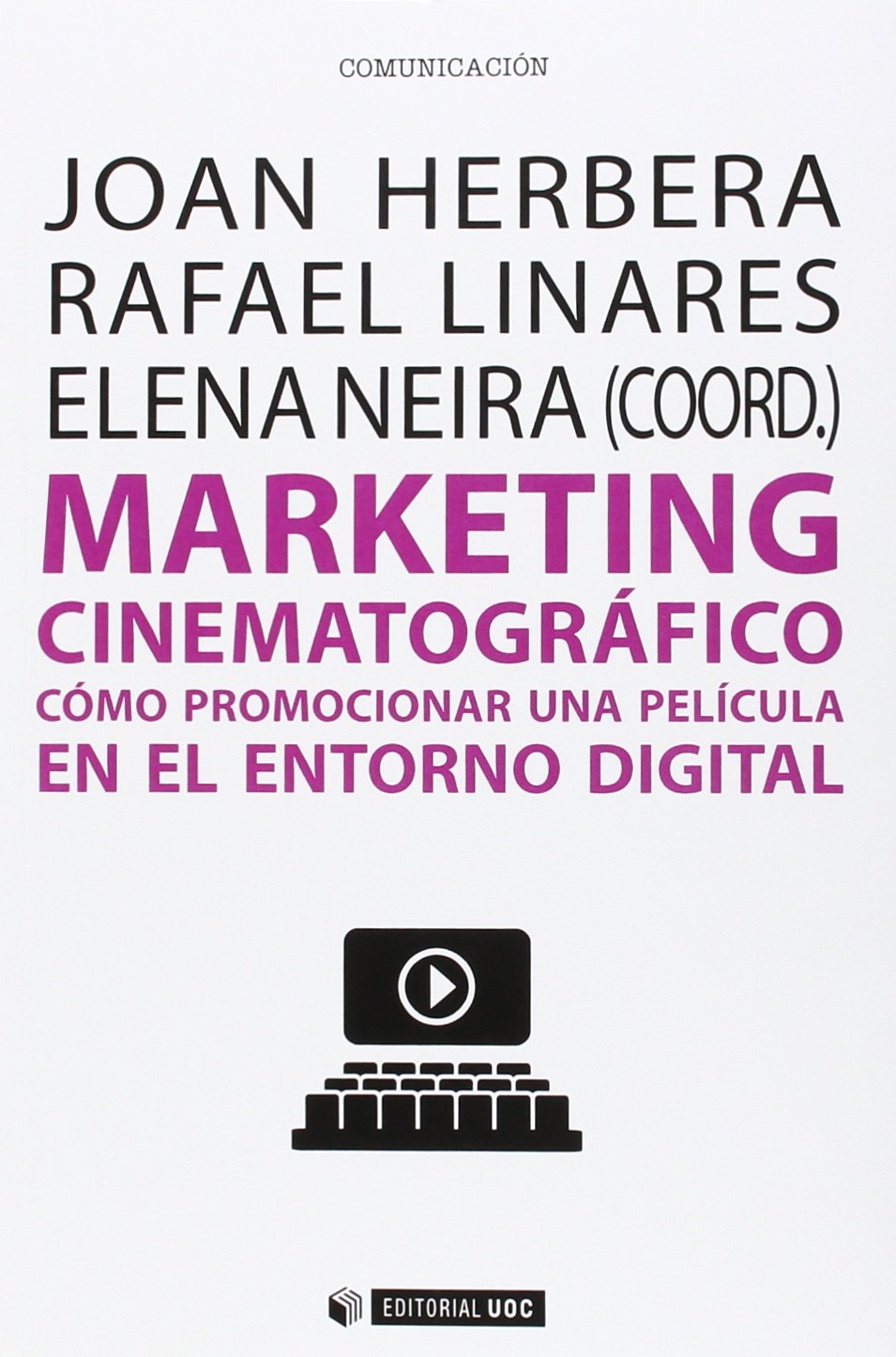 Marketing cinematográfico: Cómo promocionar una película en el entorno digital: 394 (Manuales)