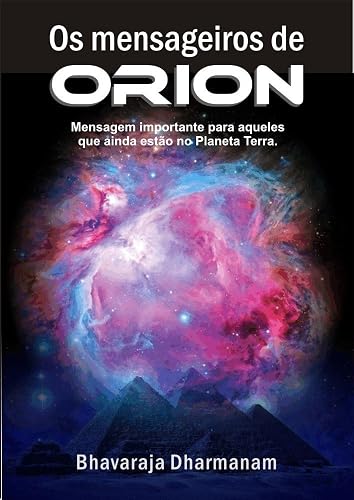 OS MENSAGEIROS DE ORION: Mensagem importante para aqueles que ainda estão no Planeta Terra.