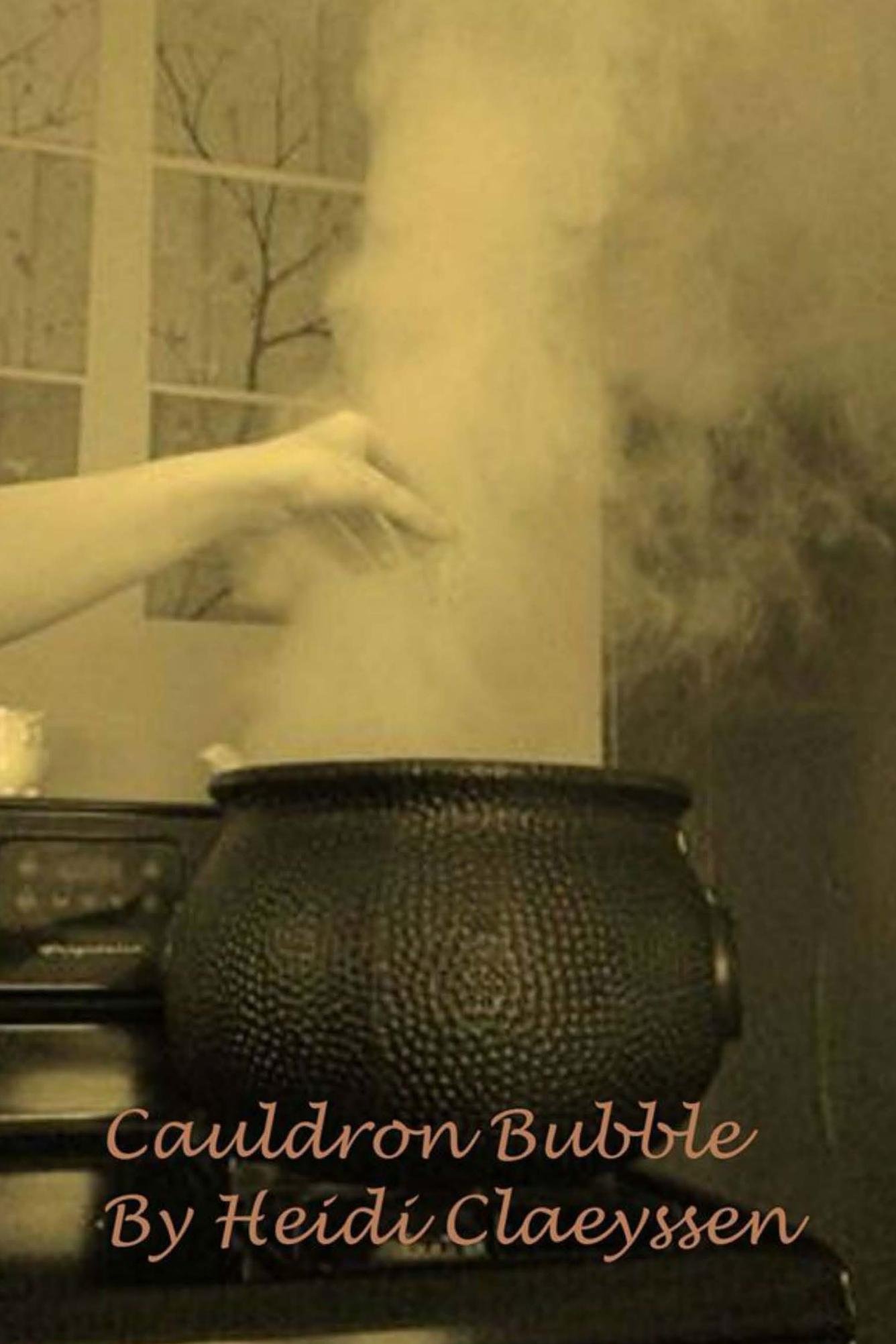 Cauldron Bubble (Part 2 of the Sea Witch Trilogy)