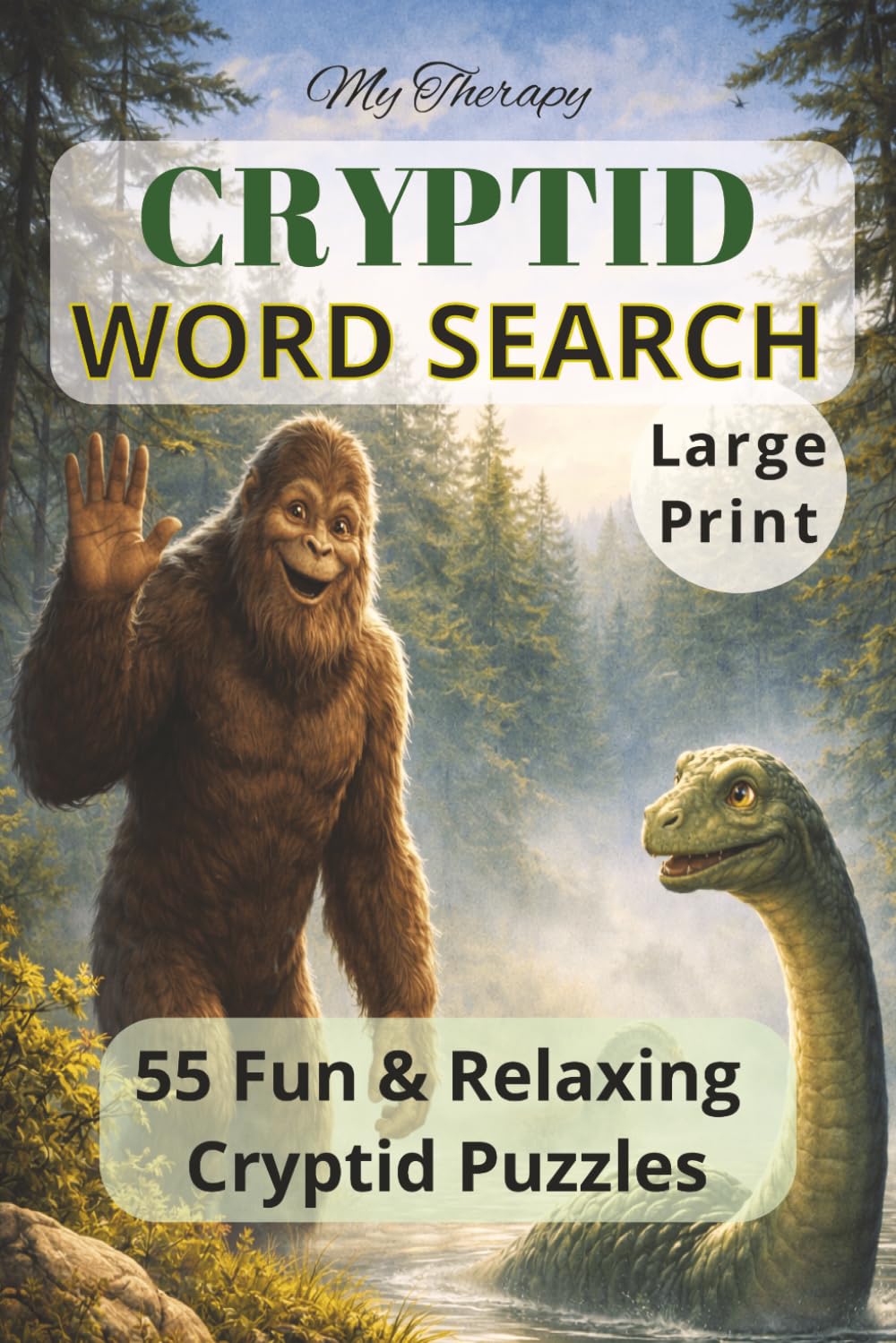 My Therapy Cryptid Word Search: Large Print Puzzles Featuring Bigfoot, Mothman, Nessie, and Legendary Creatures — Perfect for Cryptid Fans and Puzzle Lovers (Bigfoot Puzzle Series)