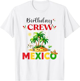 Mexico Cancun Cabo Birthday Girls Trip Family Reunion T-Shirt