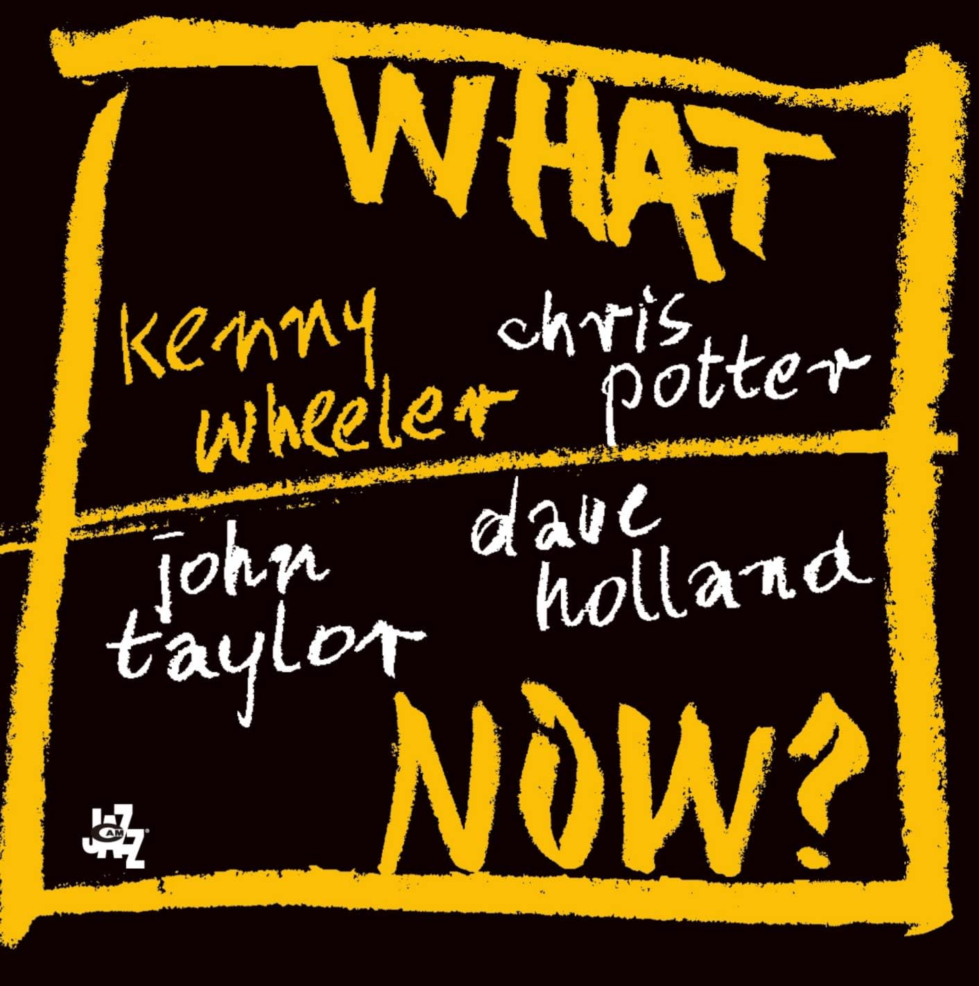 KENNY WHEELER CHRIS POTTER (2) DAVE HOLLAND JOH - What Now? - CD