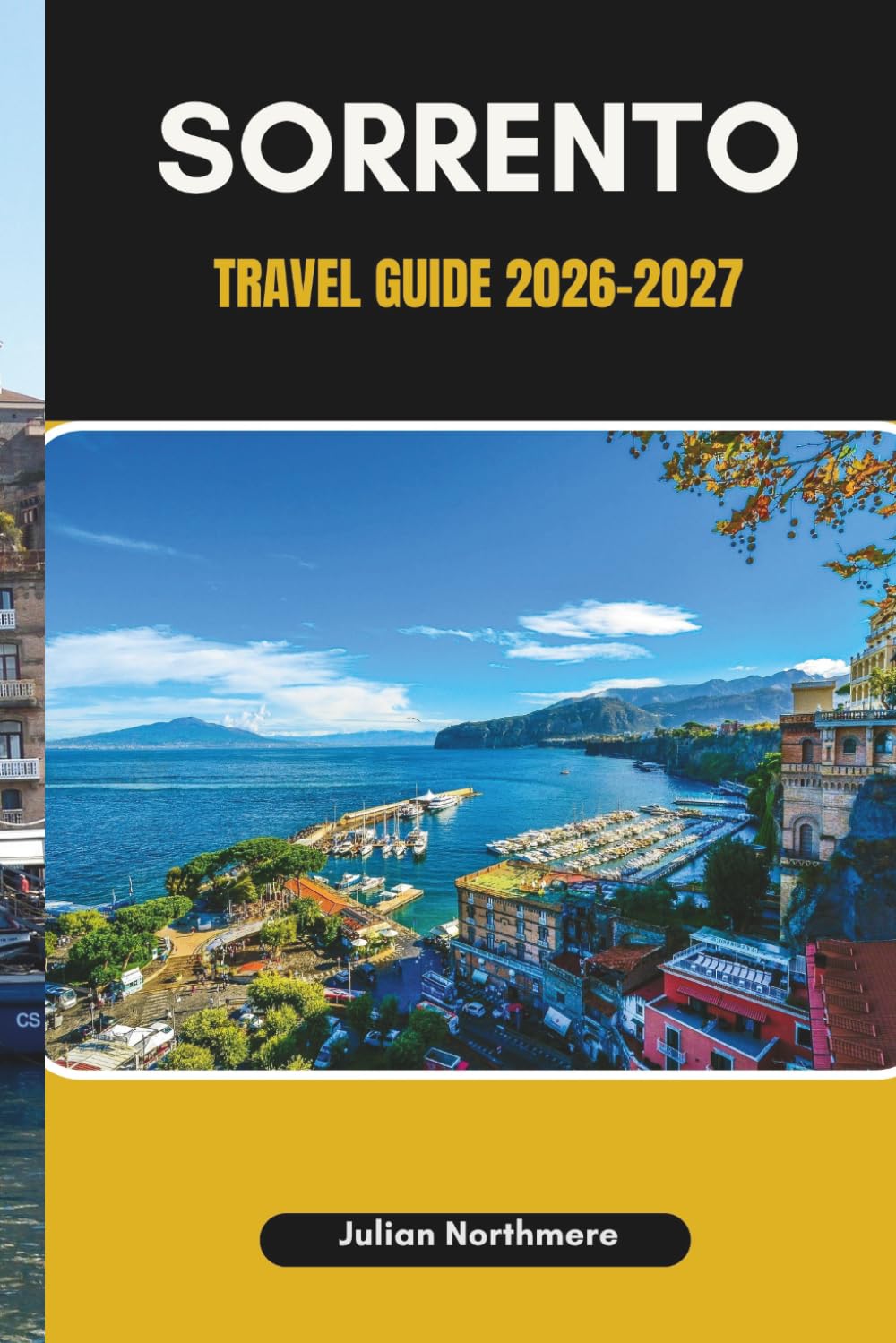 SORRENTO TRAVEL GUIDE 2026-2027: Explore Sorrento’s Cliffs, Coastlines, and Hidden Beaches