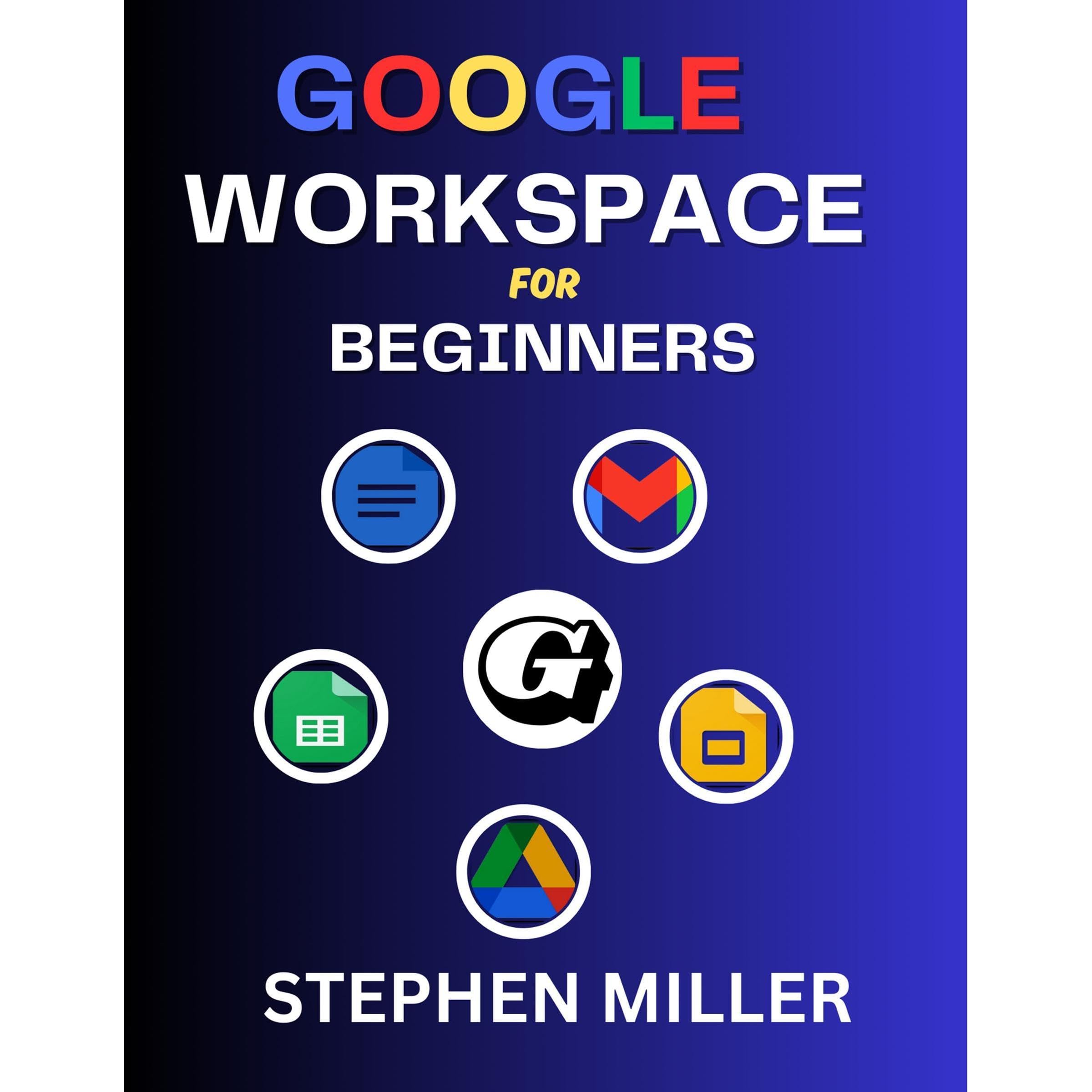 GOOGLE WORKSPACE FOR BEGINNERS