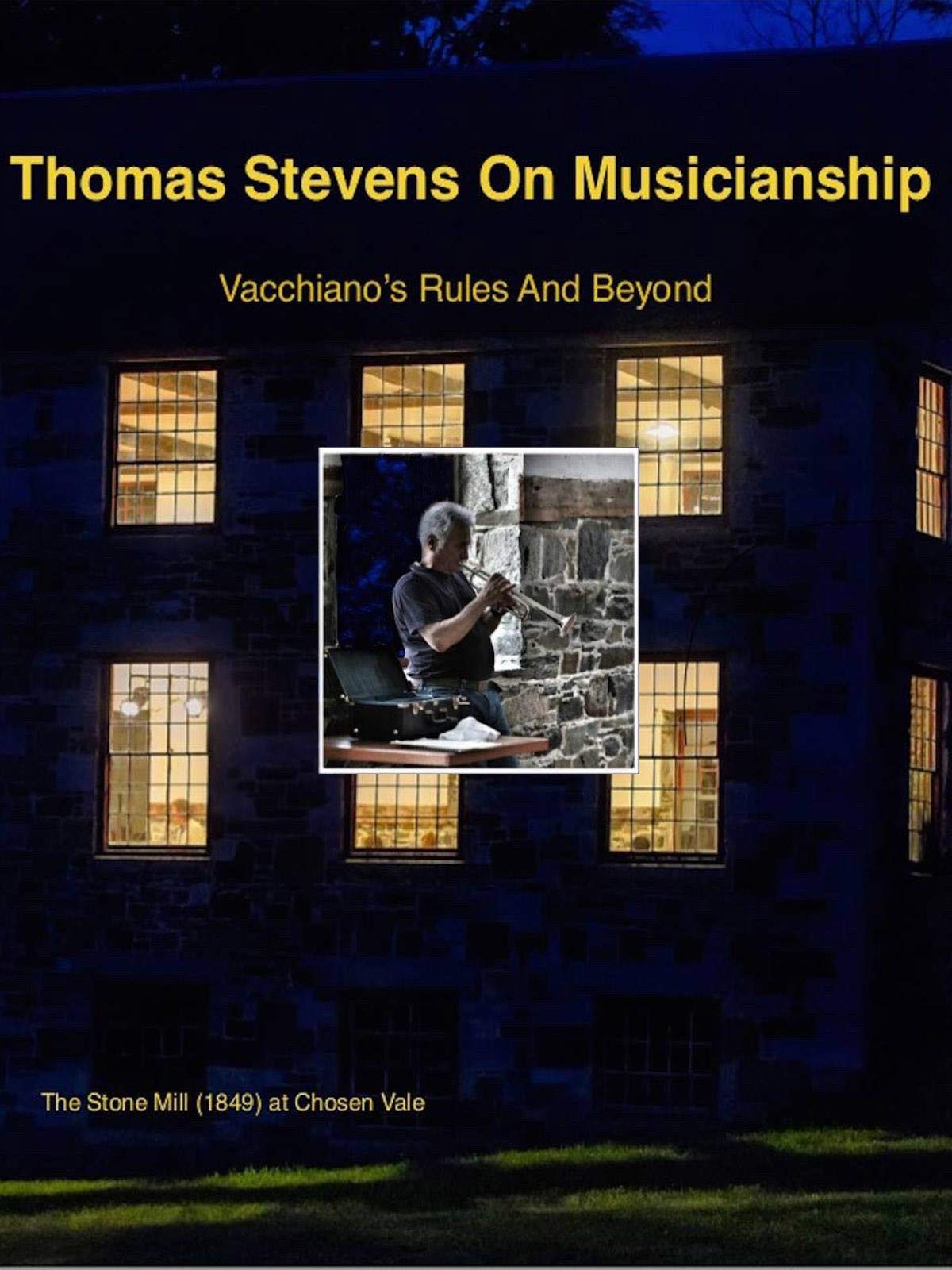 Thomas Stevens On Musicianship: Vacchiano's Rules And Beyond