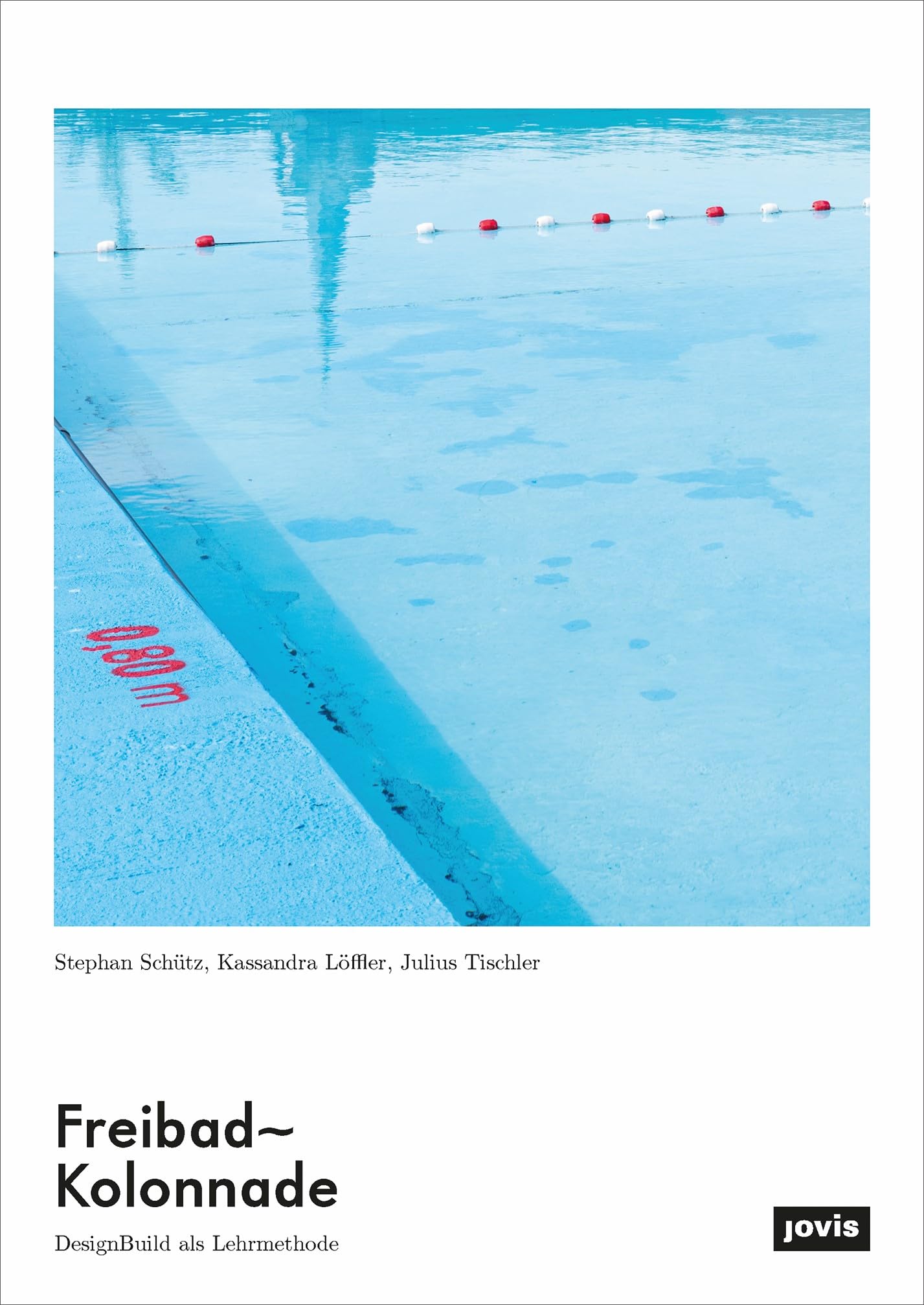 Apprendre l'architecture par la pratique avec Freibad-Kolonnade DesignBuild