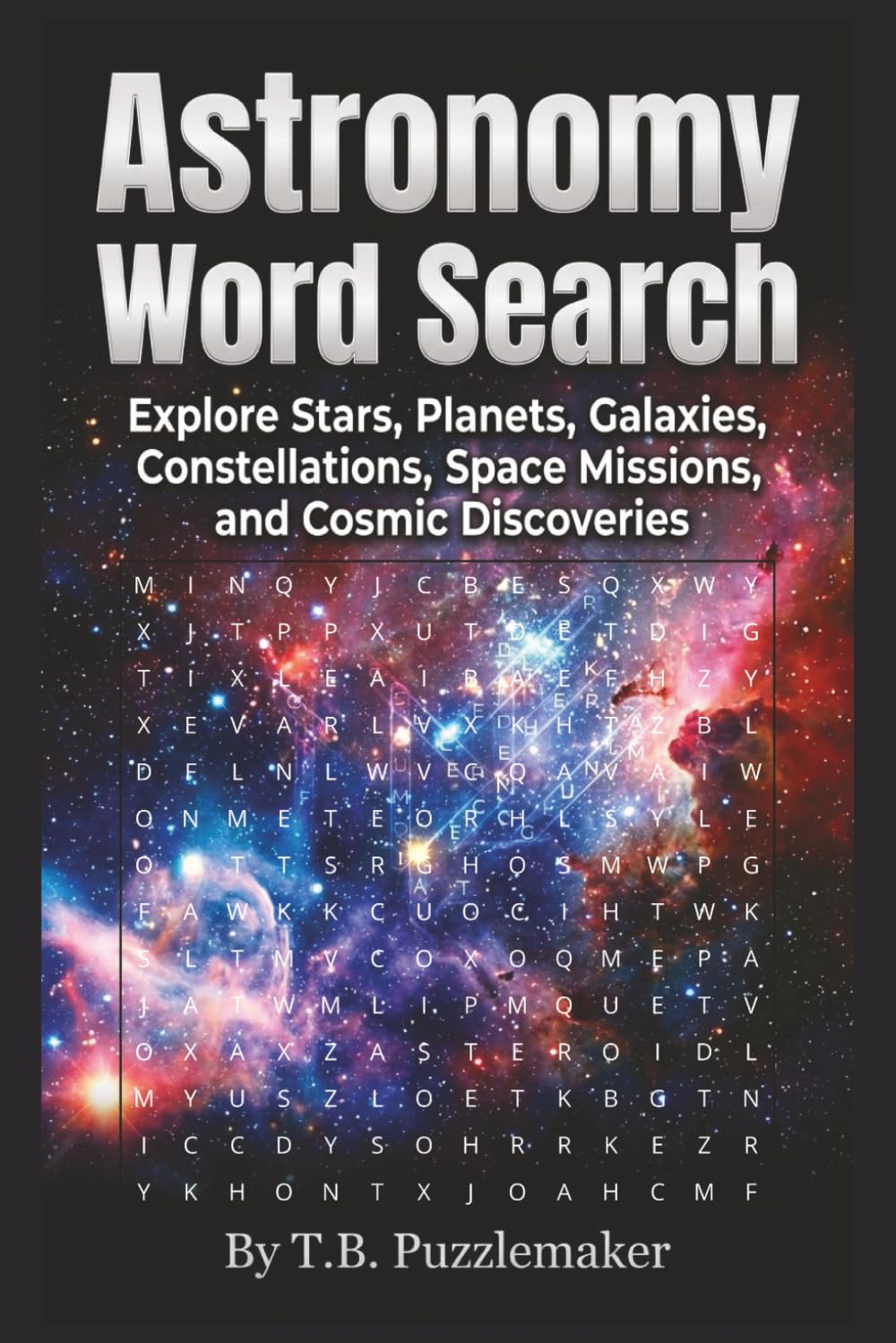 Astronomy Word Search: Explore Stars, Planets, Galaxies, Constellations, Space Missions, and Cosmic Discoveries