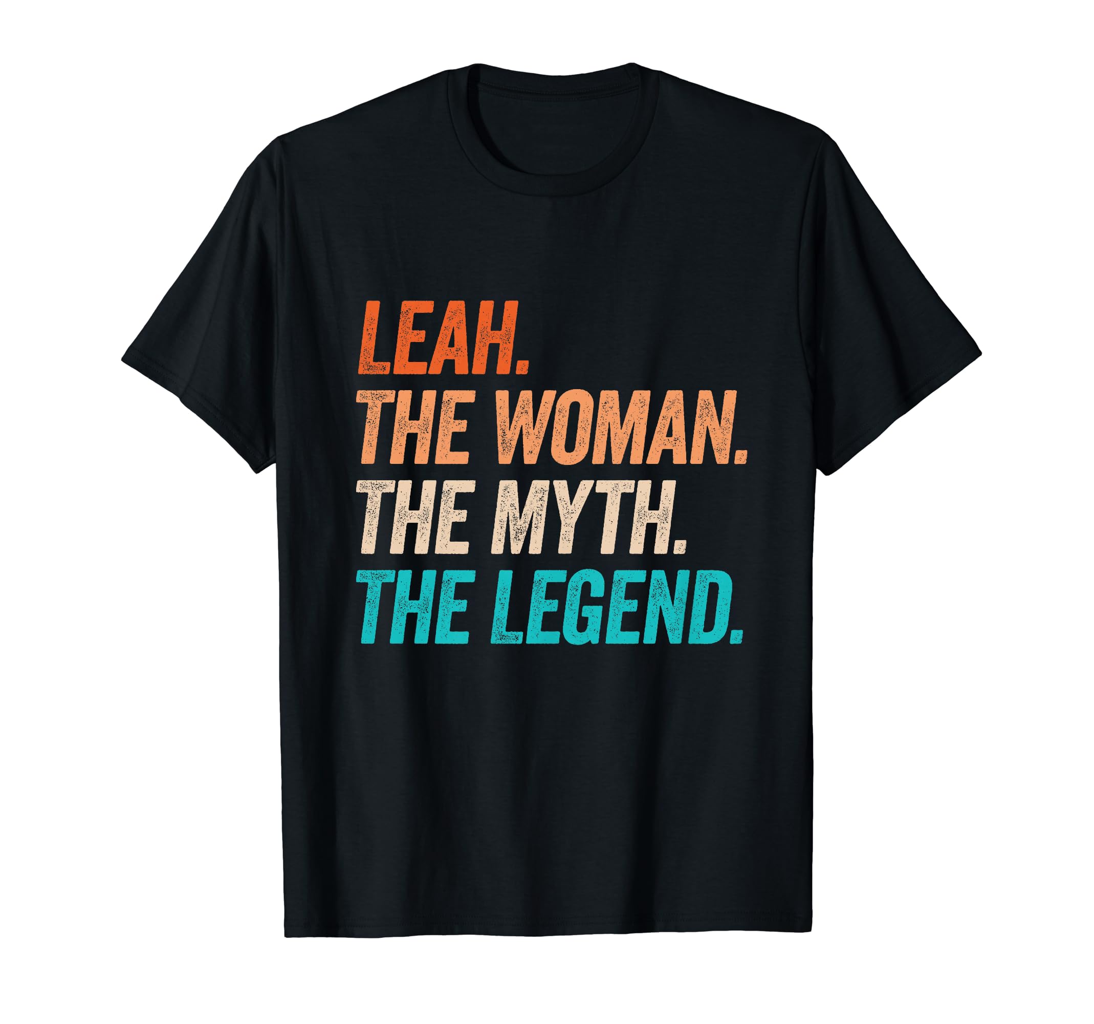 Leah The Woman The Myth The Legend First Name Leah T-Shirt