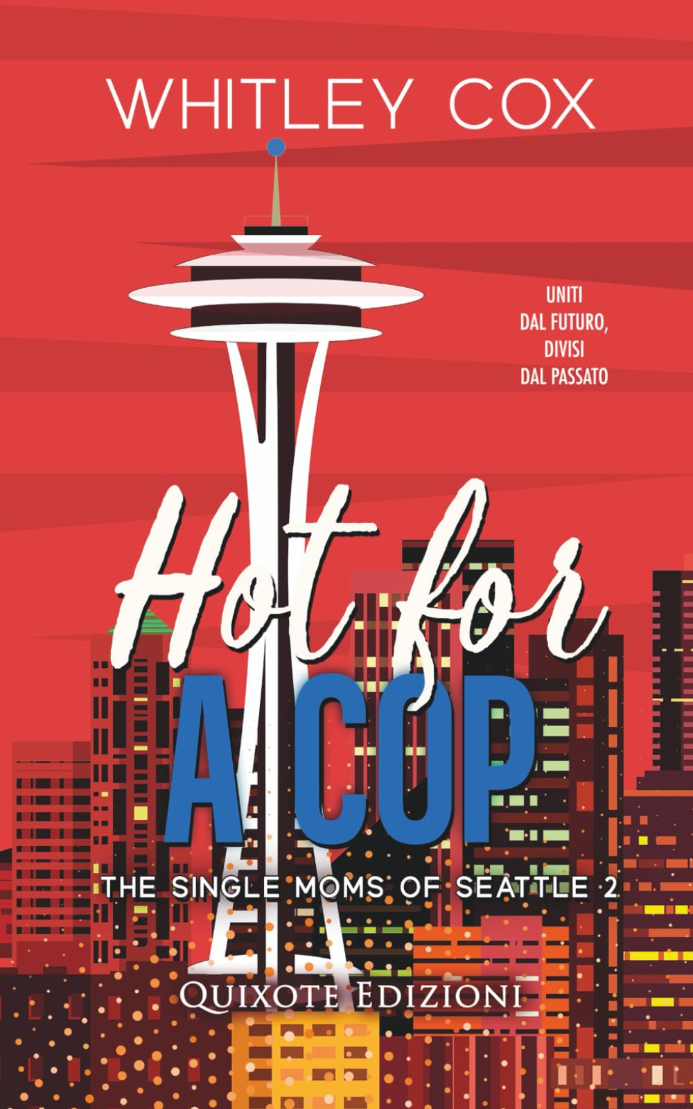 Hot for a Cop - Edizione Italiana (The single moms of Seattle serie)
