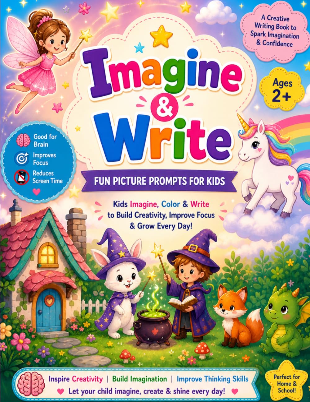 Imagine & Write: Fun Picture Prompts for Kids | A Creative Activity Book to Boost Imagination, Improve Focus & Reduce Screen Time (Ages 2+)