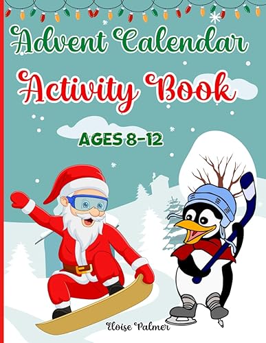 Advent Calendar Activity Book for Kids Ages 8-12: Countdown to Christmas for Children Girls &amp; Boys Activities: Mazes Games, Word Searches, Spot the Differences Puzzles, Crosswords, Sudoku