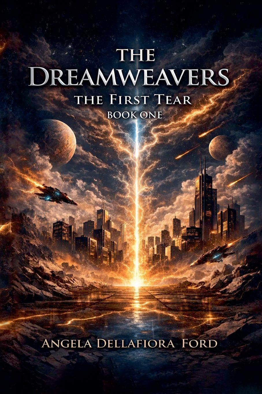 The Dreamweavers - The First Tear - Book One: 1