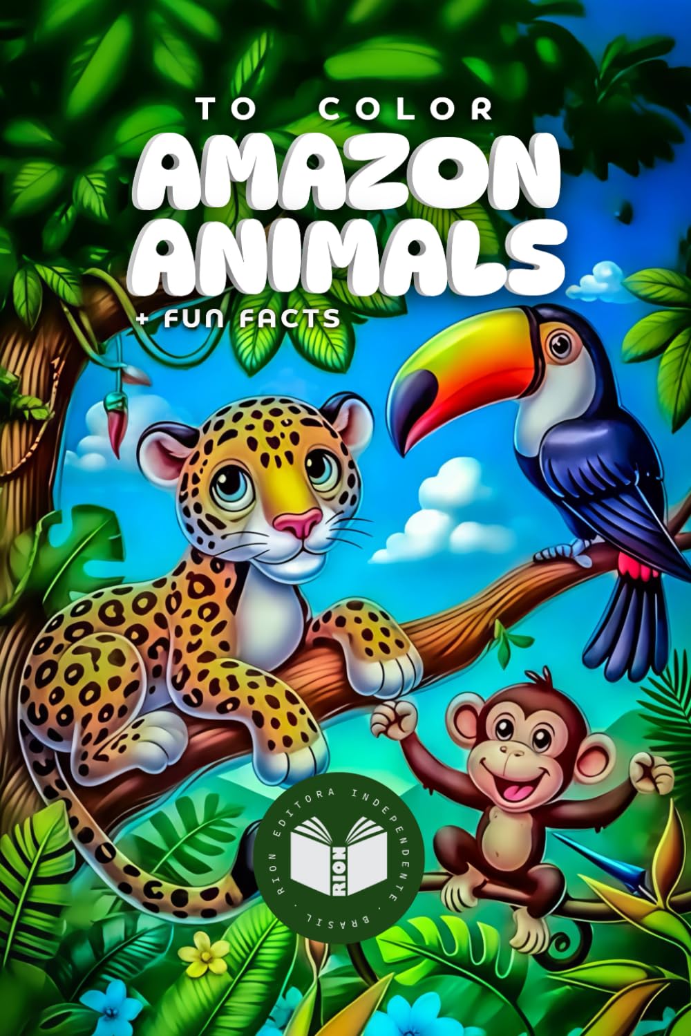 Amazon Rainforest Animals: Coloring and Learning About the Animals of the Amazon