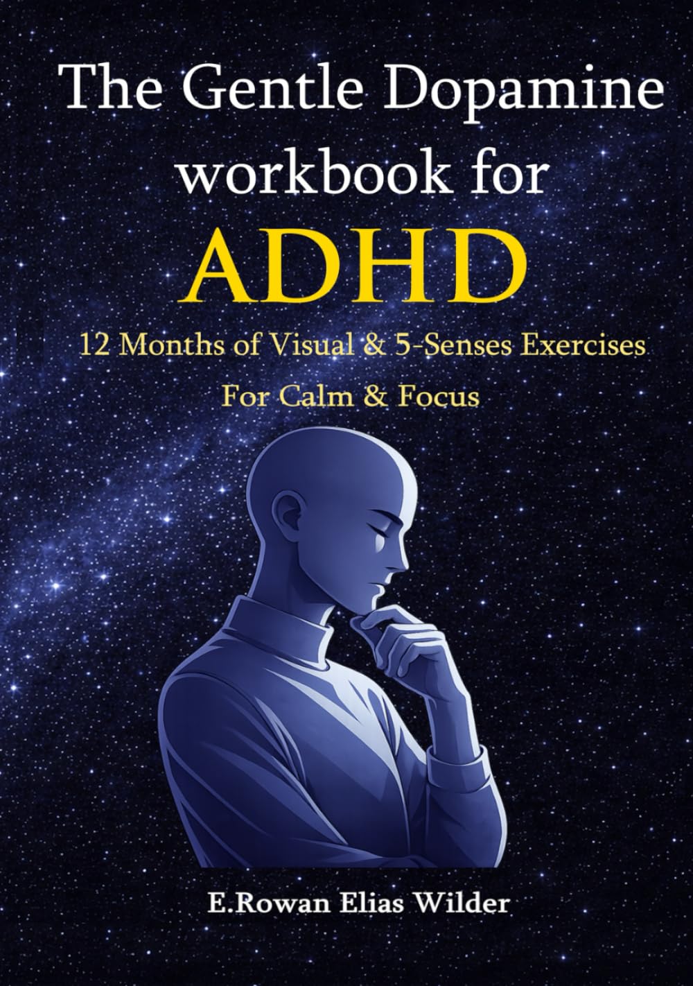 The Gentle Dopamine Workbook for ADHD: An ADHD Workbook for Adults 12 Months of Gentle Visual & Sensory Exercises for Calm and Focus