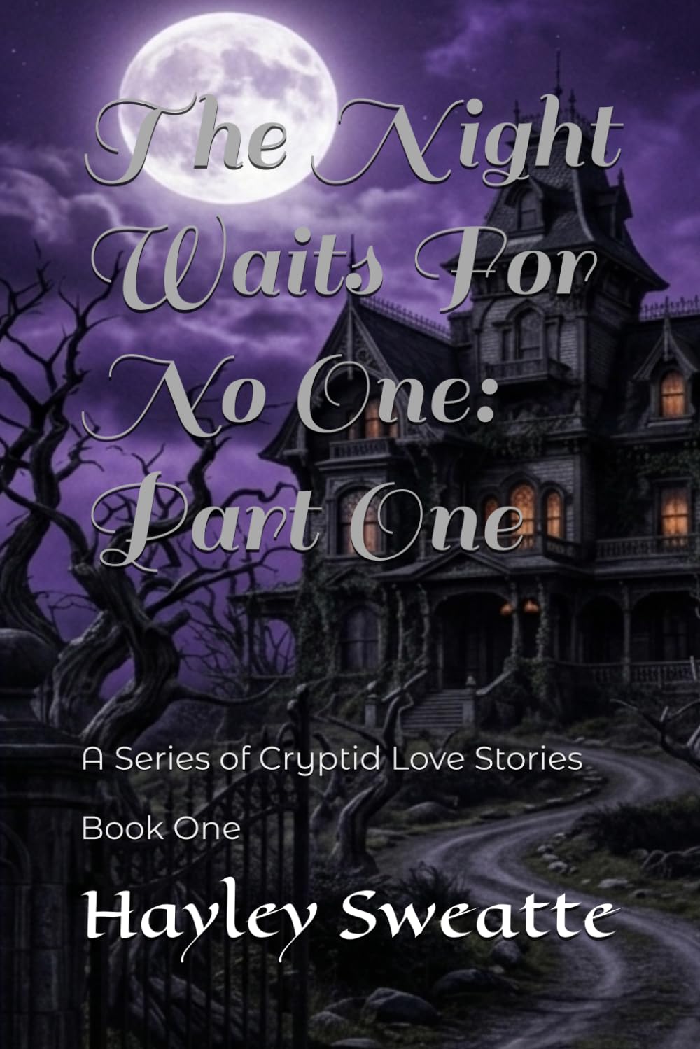 The Night Waits For No One: Part One: Book One: A Series of Cryptid Love Stories: 1