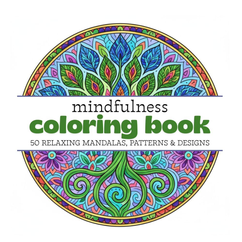 Mindfulness Coloring Book: 50 Relaxing Mandalas, Patterns and Designs