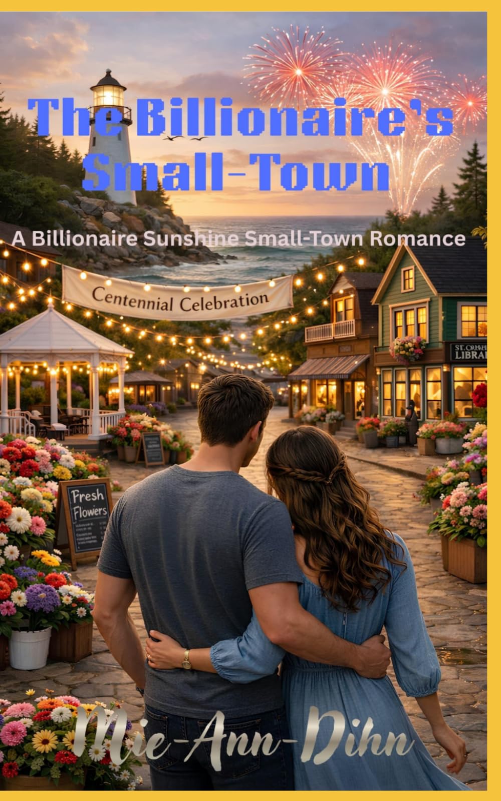 The Billionaire's Small-Town: A Billionaire Sunshine Small-Town romance
